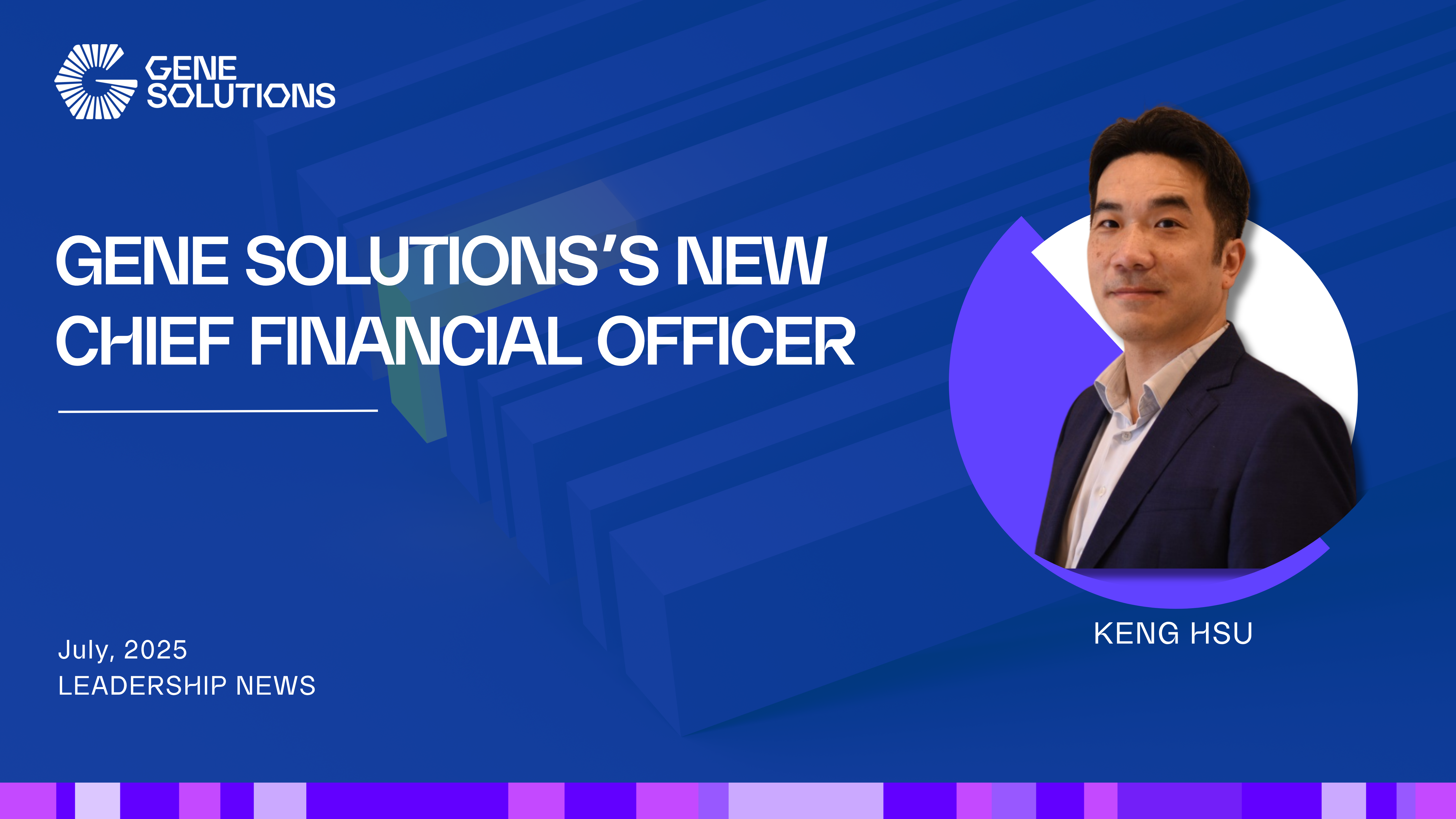 Singapore, 1st Jul 2025 – Gene Solutions, a leading biotech innovator in precision medicine and genetic testing, is pleased to announce the appointment of Keng Hsu as our new Chief Financial Officer (CFO). This strategic addition reflects the company's continued focus on scaling its operations globally and strengthening its financial leadership amid rapid growth across Asia-Pacific (APAC) and beyond. 