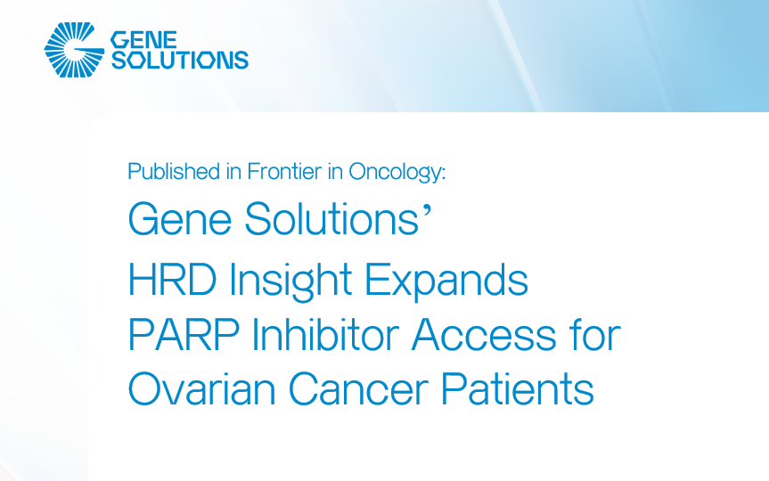 Gene Solutions’ HRD Insight Expands PARP Inhibitor Access for Ovarian Cancer Patients
