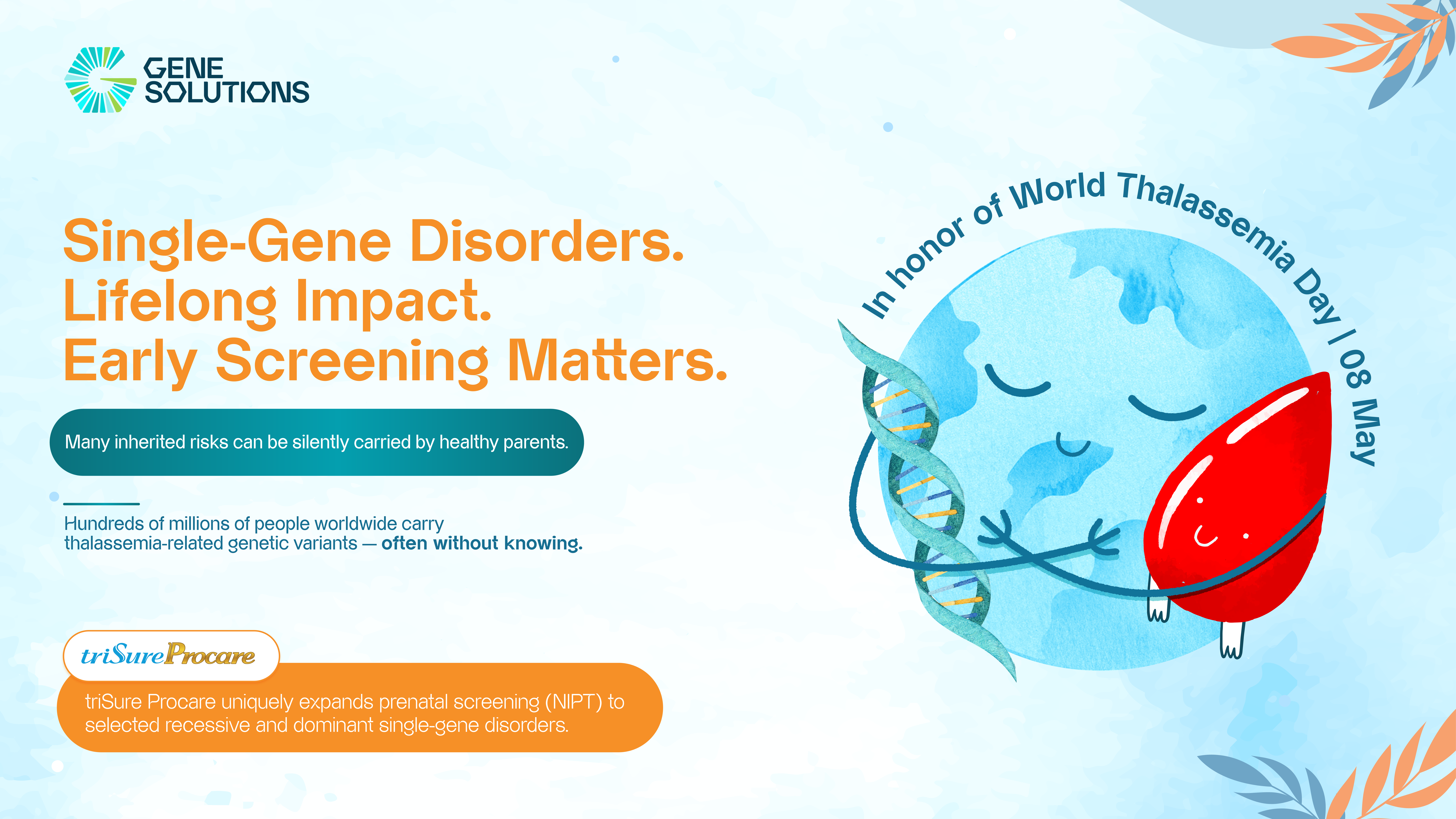 Single-Gene Disorders. Lifelong Impact. Early Screening Matters.